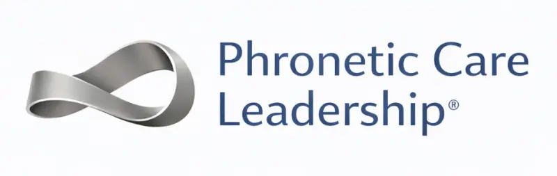 Phronetic Care Leadership